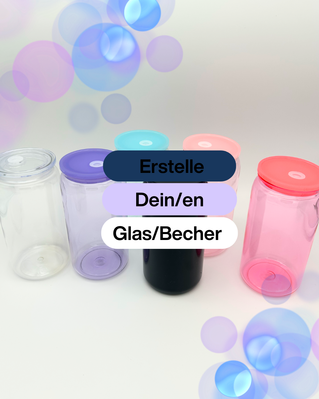 Erstelle dein/en Glas/Becher