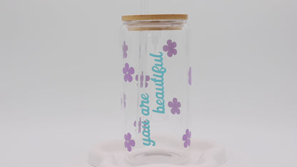 You are Beautiful | Trinkglas 500 ml | Strohhalm + Deckel